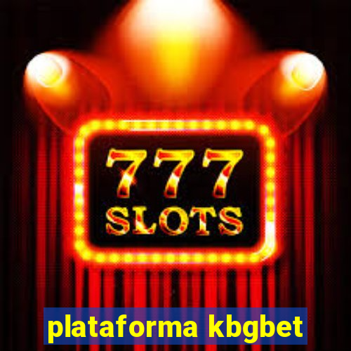 plataforma kbgbet